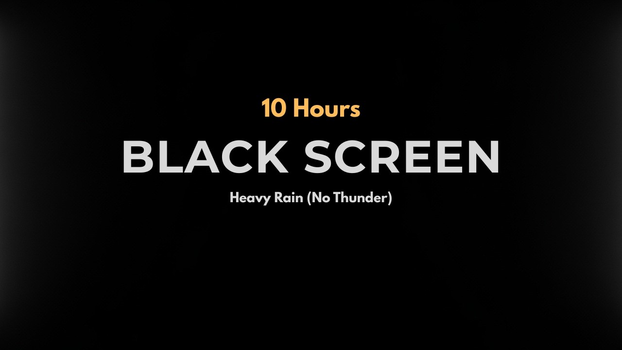 10 HOURS Heavy Rain Black Screen 🌧️ Rain Sounds for Sleep No Thunder   Save Battery