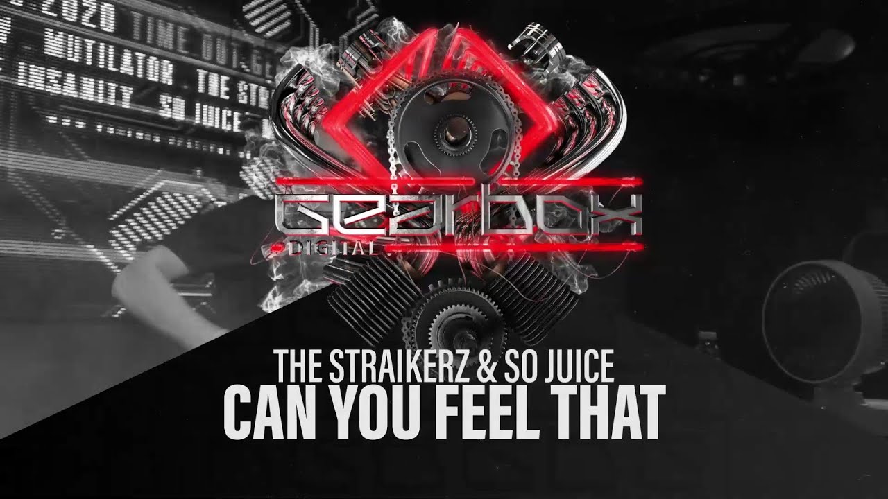 The Straikerz & So juice - Can You Feel That (Gearbox Presents Twin Turbo)