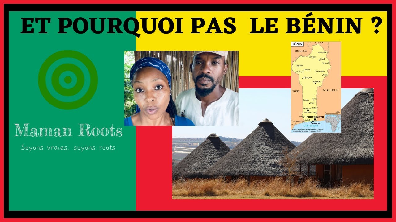 ET POURQUOI PAS LE BÉNIN ?