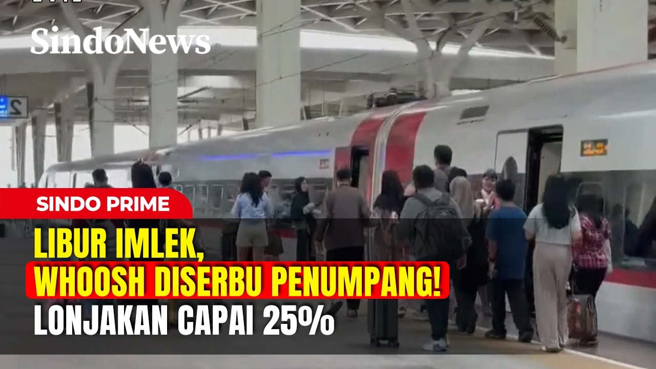 Libur Imlek, Whoosh Diserbu Penumpang! Lonjakan Capai 25% | Sindo Prime | 16/02