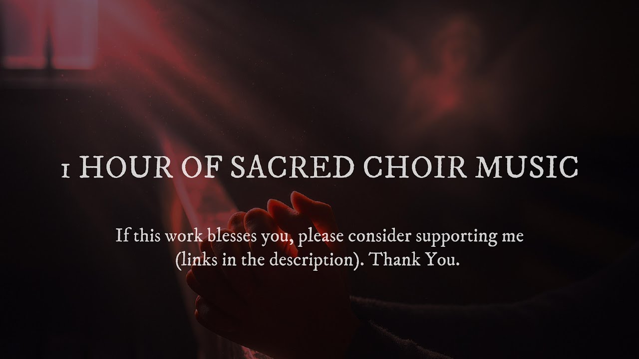 Higher Perspectives | 1 Hour of Sacred Choral Music for Prayer, Reflection & Spiritual Upliftment