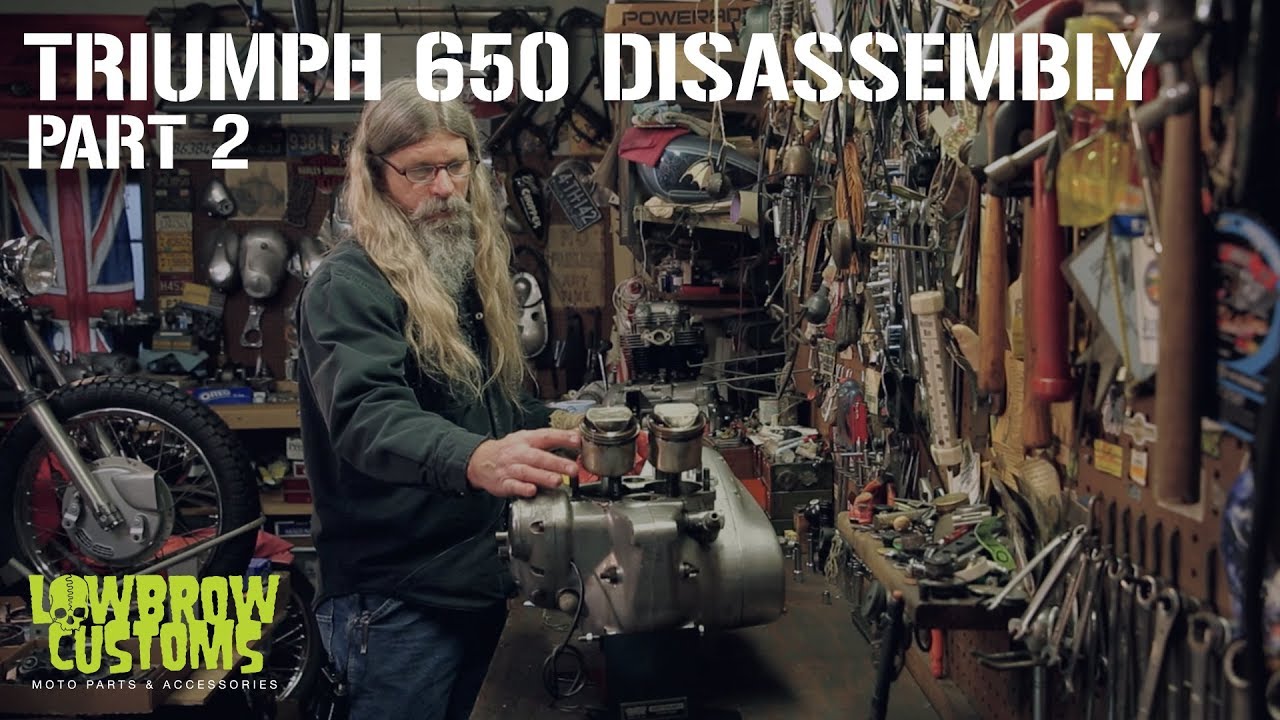Triumph 650 Motorcycle Engine Disassembly & Rebuild Part 2 - Lowbrow Customs