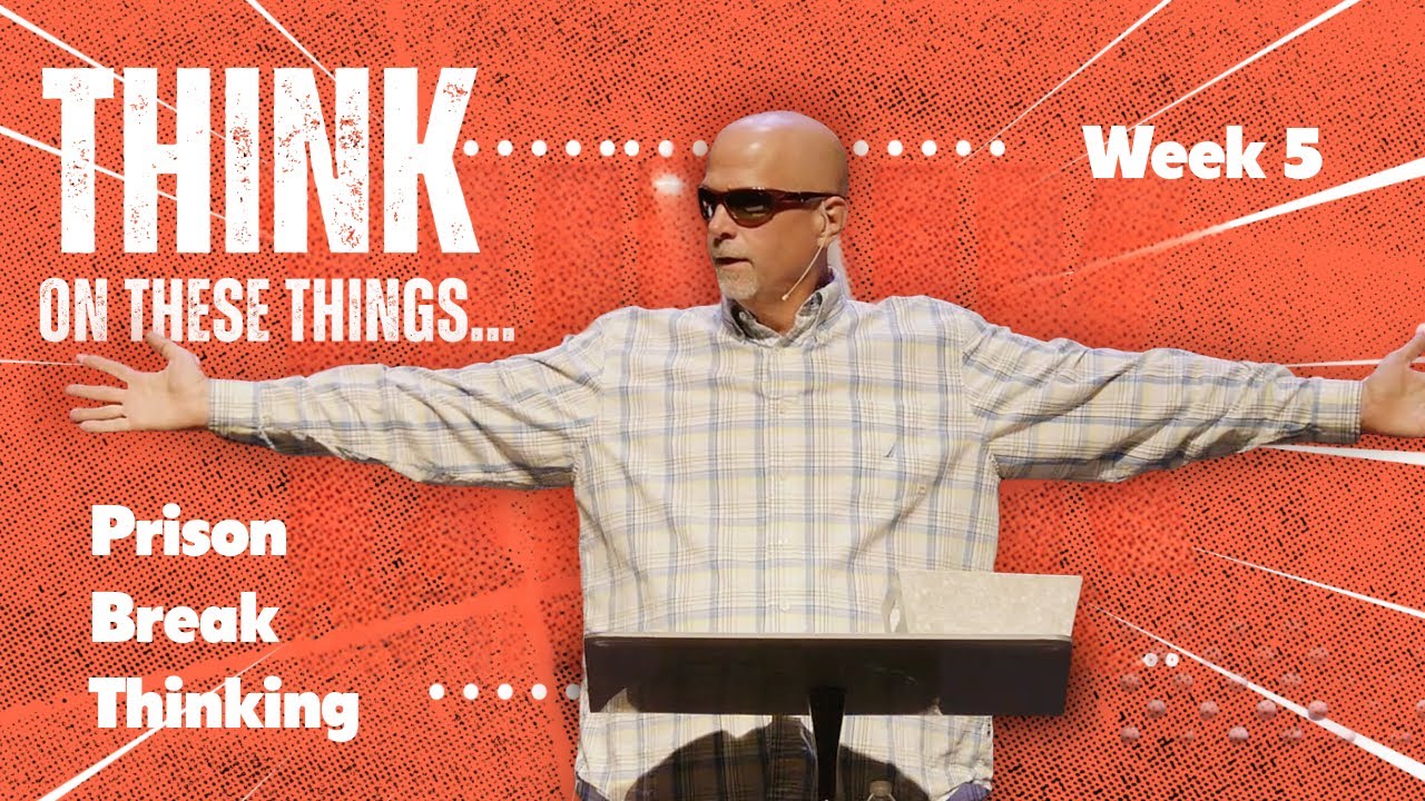 Prison Break Thinking | Dale Sauls | Life Springs Church