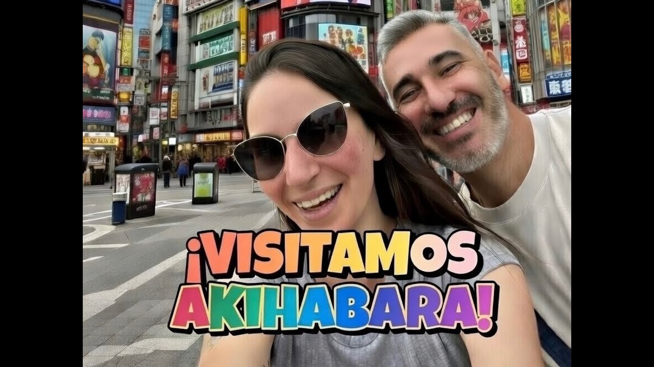 VISITAMOS AKIHABARA EN TOKYO, JAPON