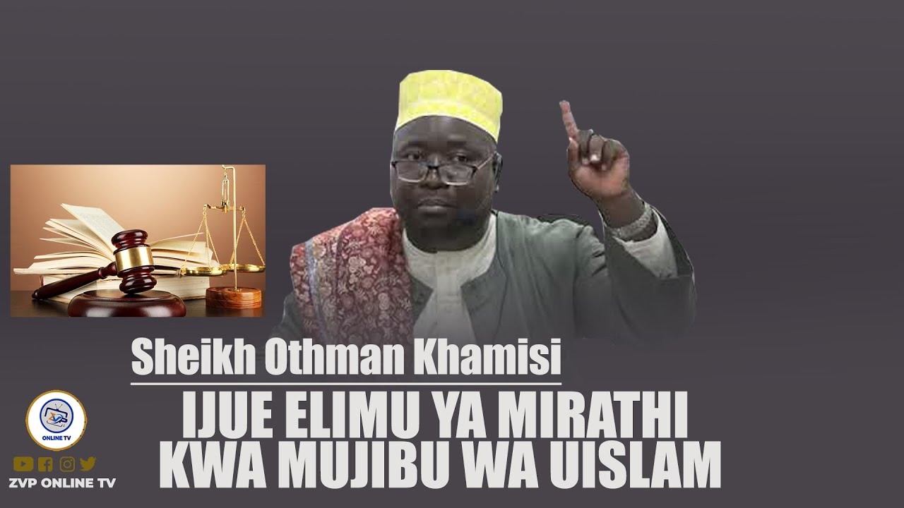 IJUE ELIMU YA MIRATHI KWA MUJIBU WA UISLAMU | WAJUE WANAO STAHILI KURITHI
