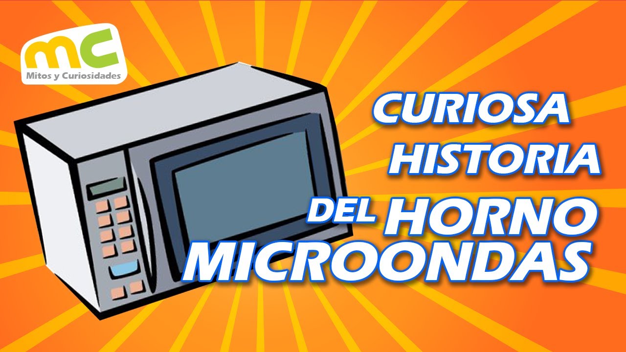 Curiosa historia del horno microondas