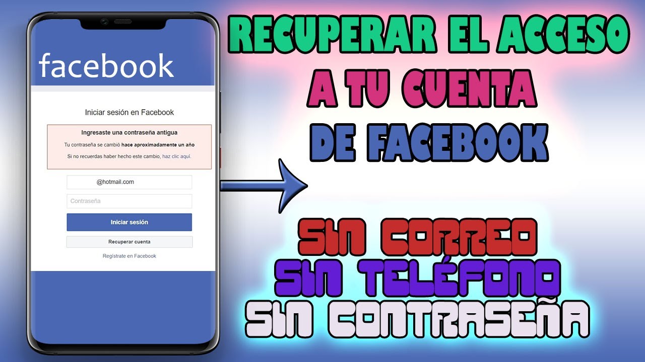 Como Recuperar una Cuenta de Facebook Sin Correo, Sin teléfono y Sin Contraseña
