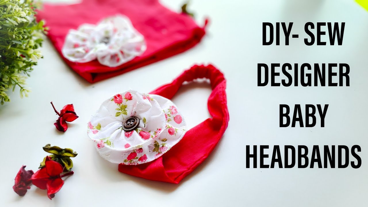 DIY - How to Sew beautiful Headbands/Hairbands for Babies & Kids/ बेबी हैडबेण्ड बनाने का आसान तरीका
