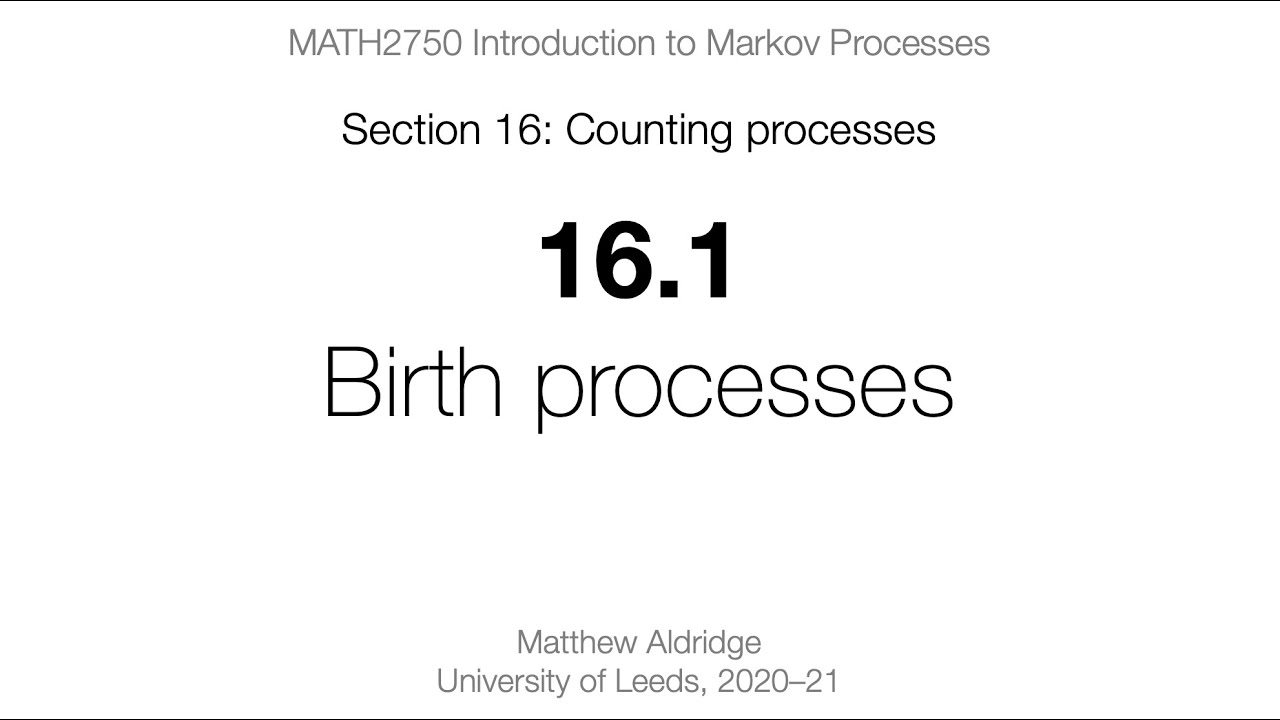 MATH2750 16.1 Birth processes