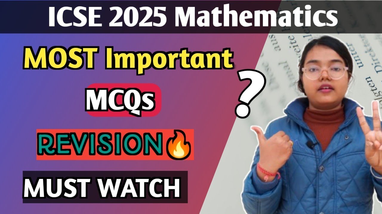 ICSE 2025 Maths | MCQS Revision | Most Important Questions | Class 10🔥