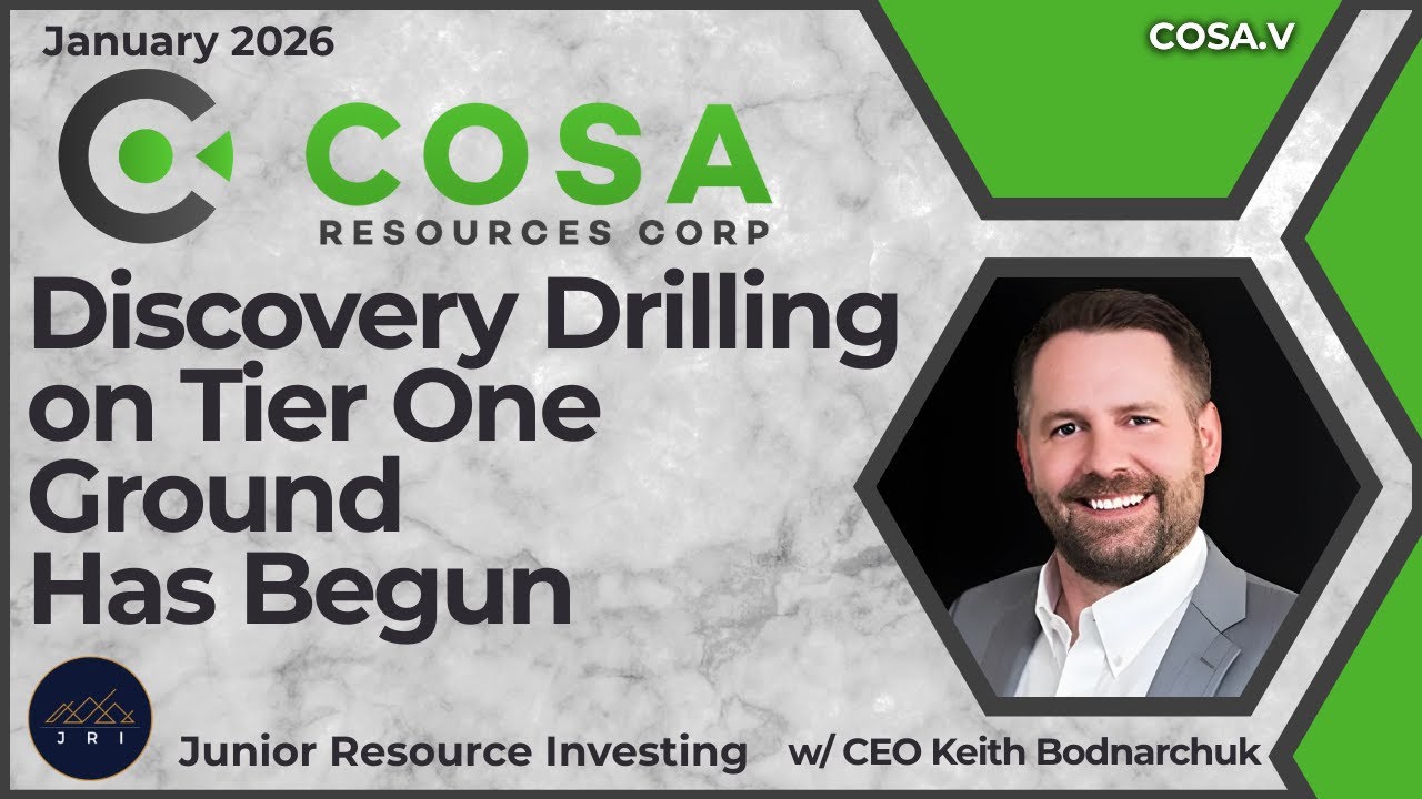 Discovery Drilling on Tier One Ground Has Begun: Cosa Resources