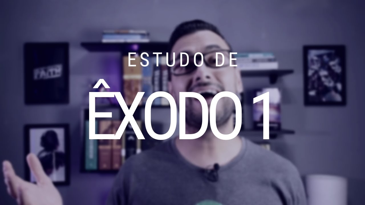 Estudo de Êxodo - Capítulo 1