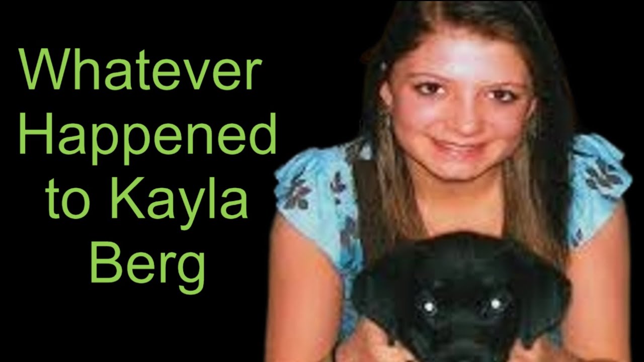 Whatever Happened to Kayla Berg