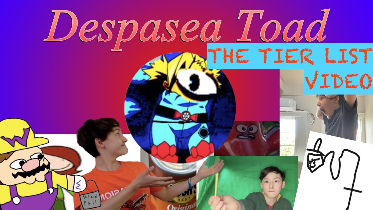 DESPASEA TOAD VIDEO TIER LIST!!!