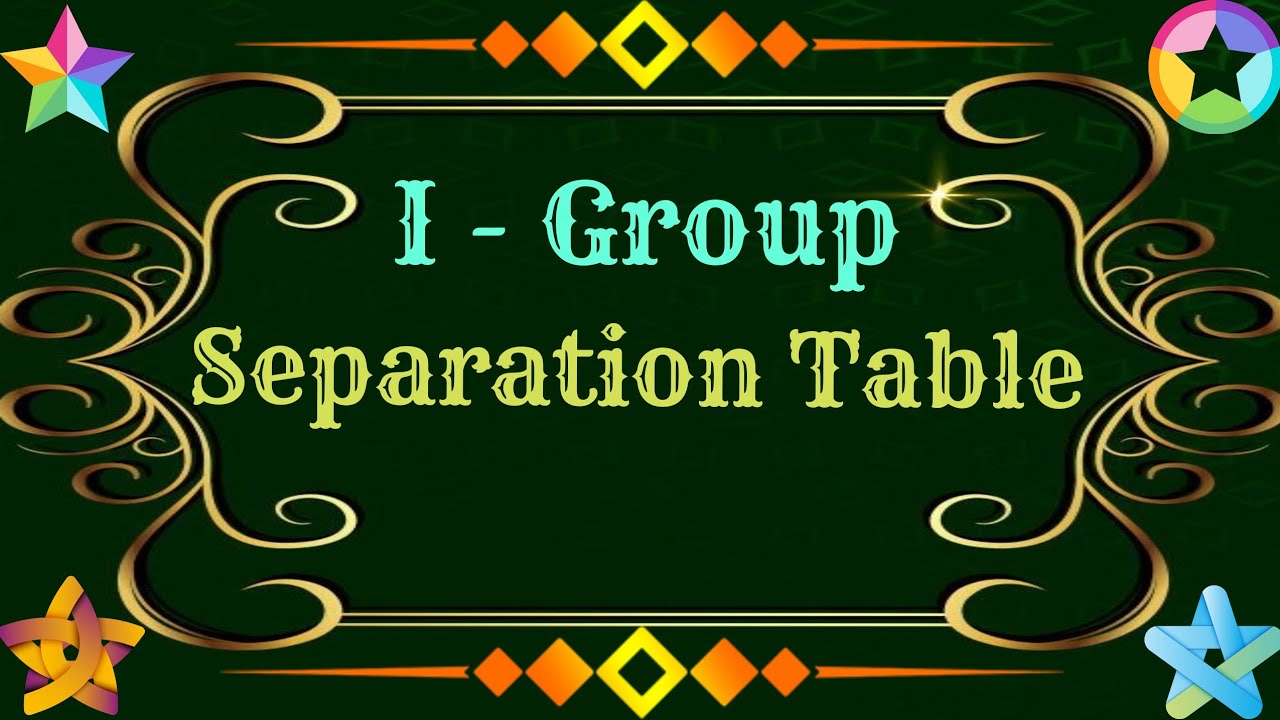 1st Group Separation Table