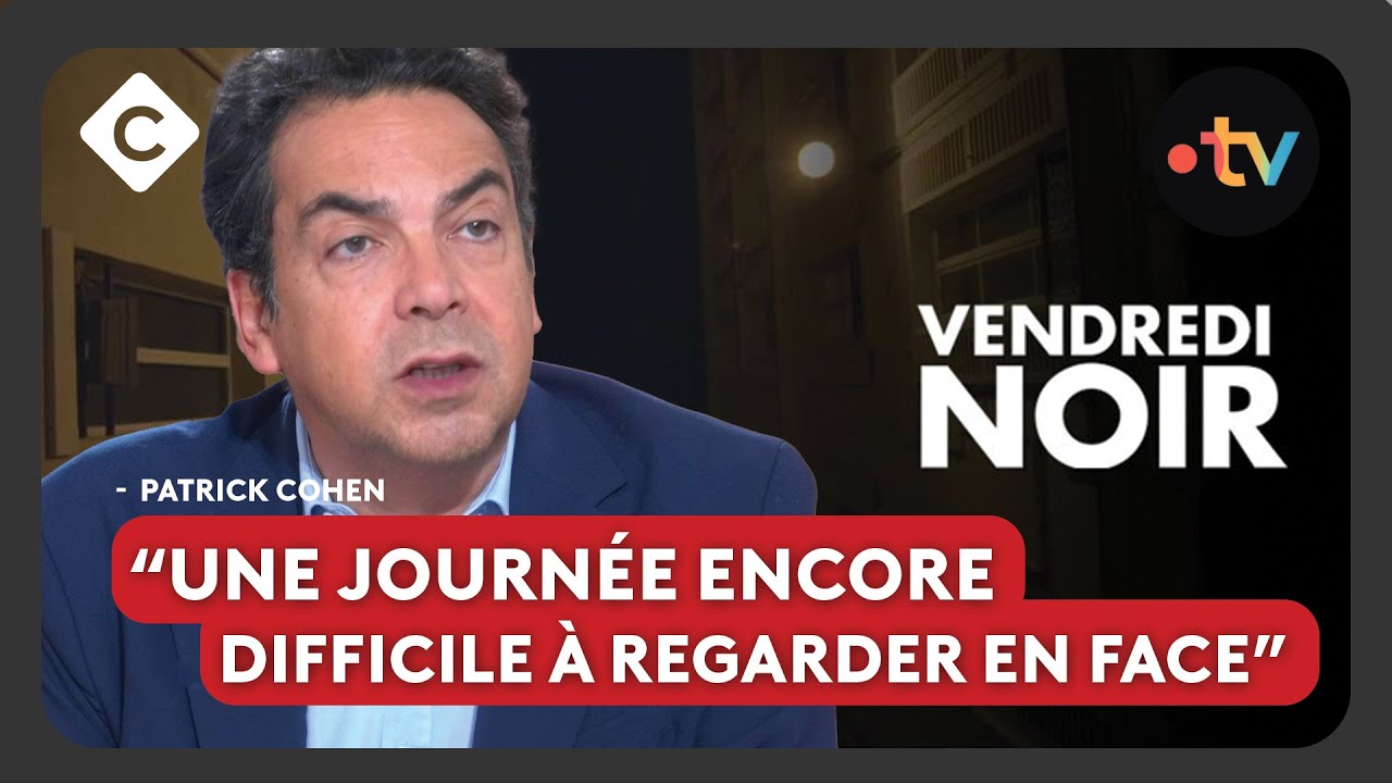 Vendredi noir » : les rescapés du Bataclan témoignent - L’édito de Patrick Cohen