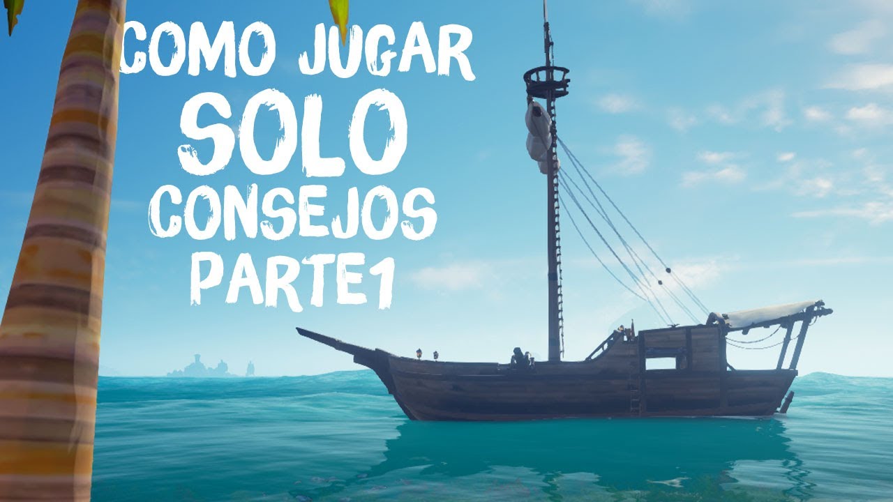Como Jugar Solo a SeaOfThieves |Parte 1 |Espa&ntilde;ol | Miguelink