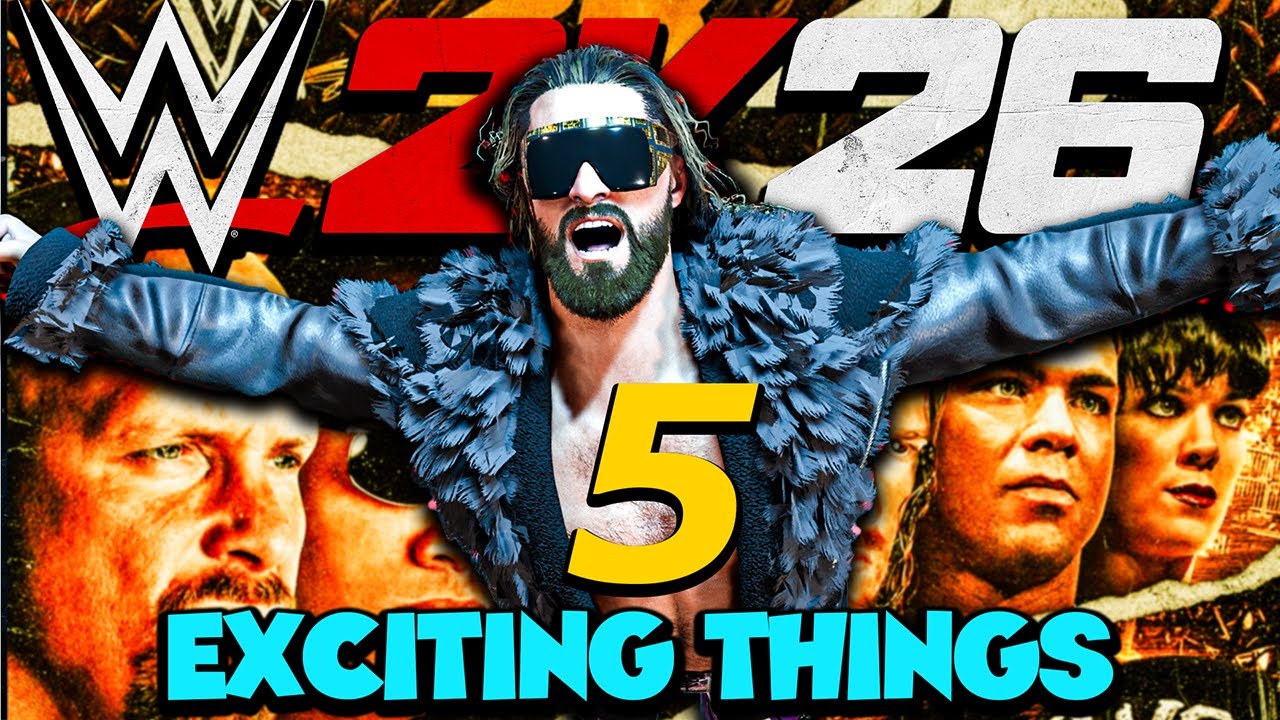 5 BIG Reasons to Be Excited for WWE 2K26