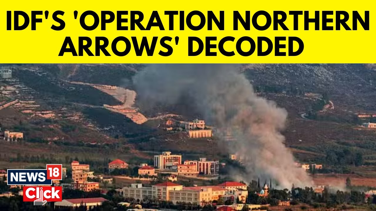 Israel Vs Hezbollah | Israel Named Its Military Operation Against Hezbollah 'Northern Arrows' | N18G