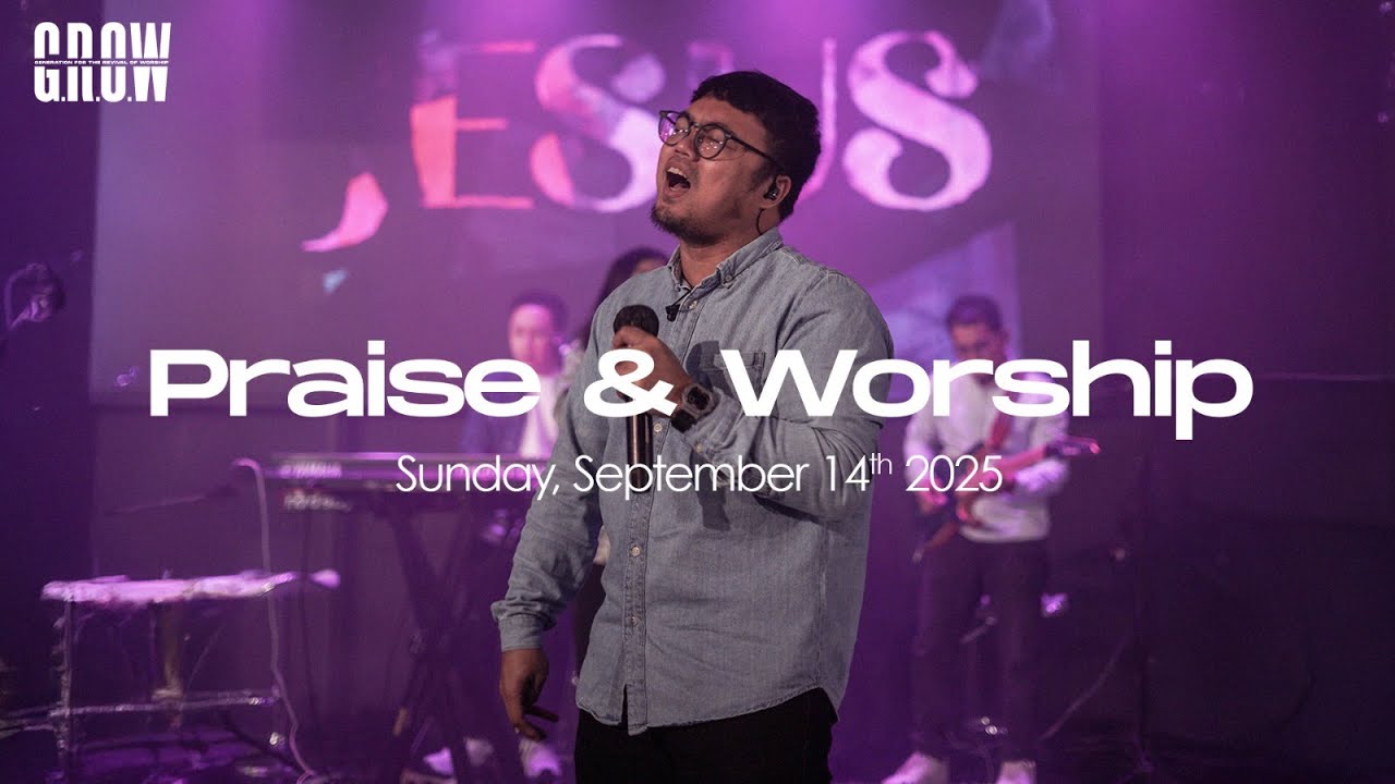 G.R.O.W Praise & Worship - 1.00 PM Service  - September 14th, 2025