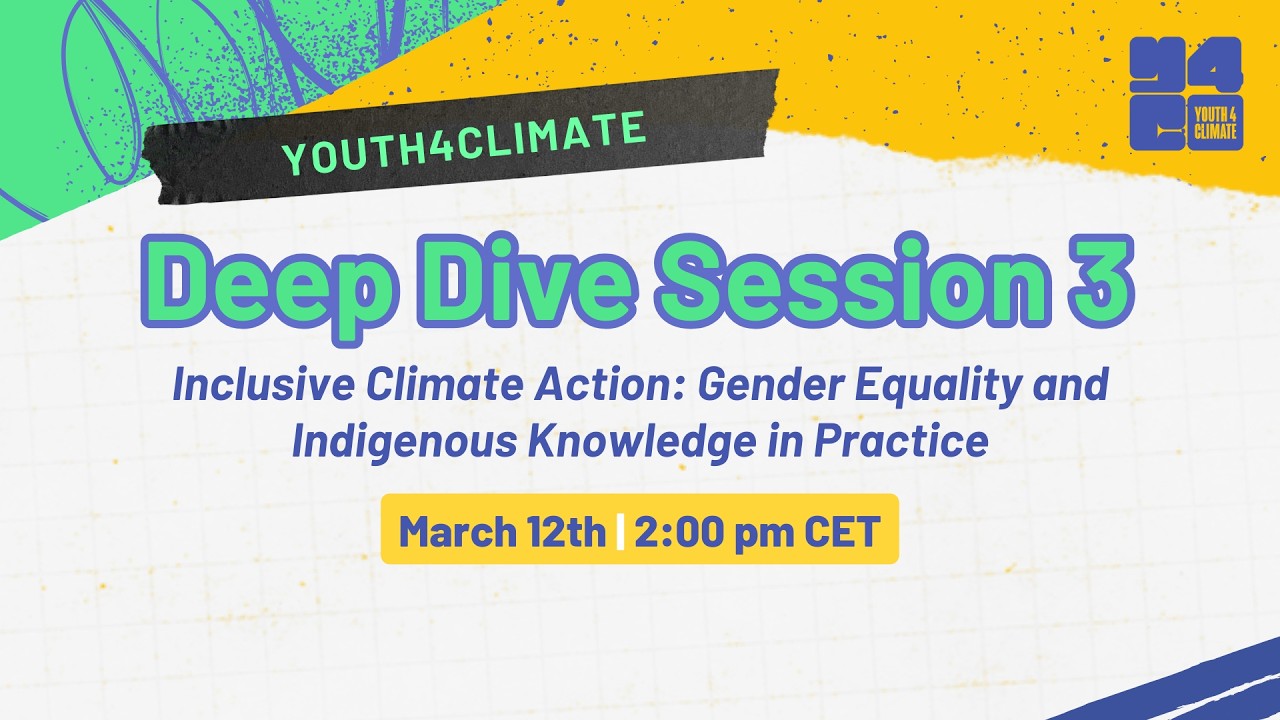 Deep Dive Webinar 3: Inclusive Climate Action, Gender Equality & Indigenous Knowledge - EN