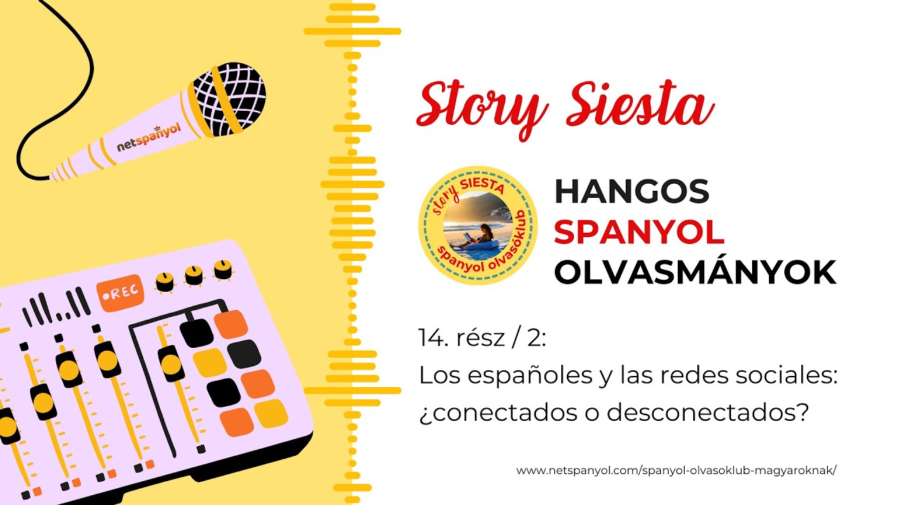 Story Siesta - HANGOS SPANYOL OLVASMÁNYOK - magyaroknak: 14.rész /2.
