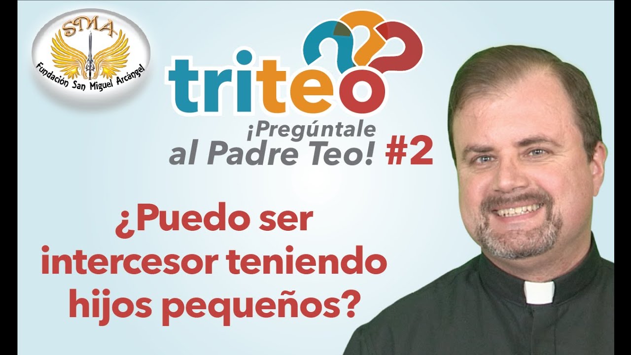 triteo #02: ¿Puedo ser intercesor teniendo hijos pequeños?