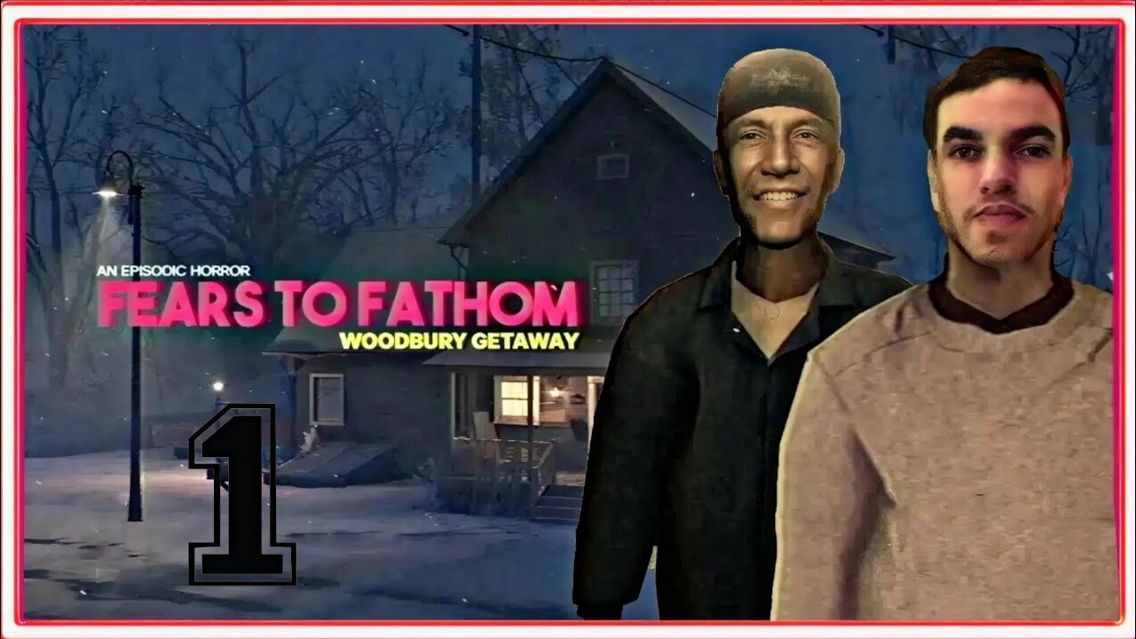 Встреча с другом и поездка на отдых... Что может произойти? Fears to Fathom: Woodbury Getaway #1