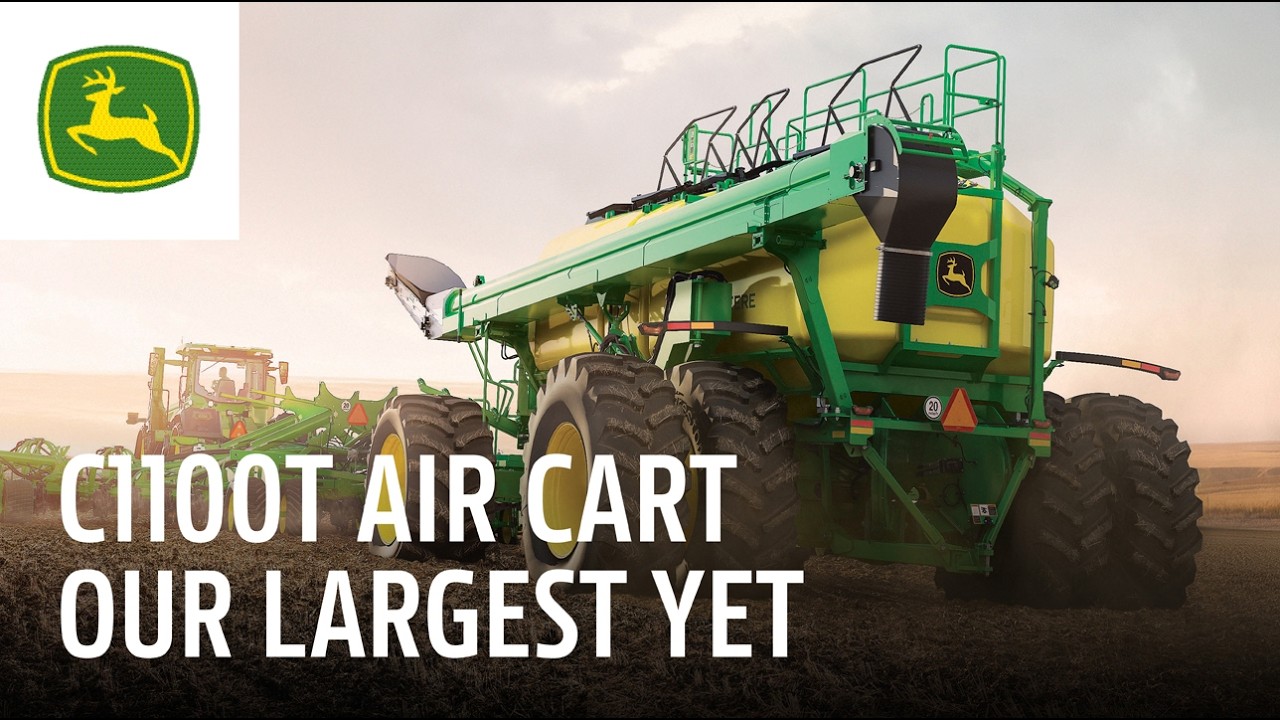 The C1100T Air Cart &ndash; Our Largest Yet! | John Deere