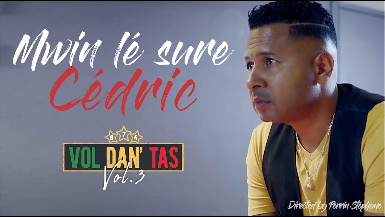 Mwin lé sure - Cédric [CLIP OFFICIEL] #VDT3