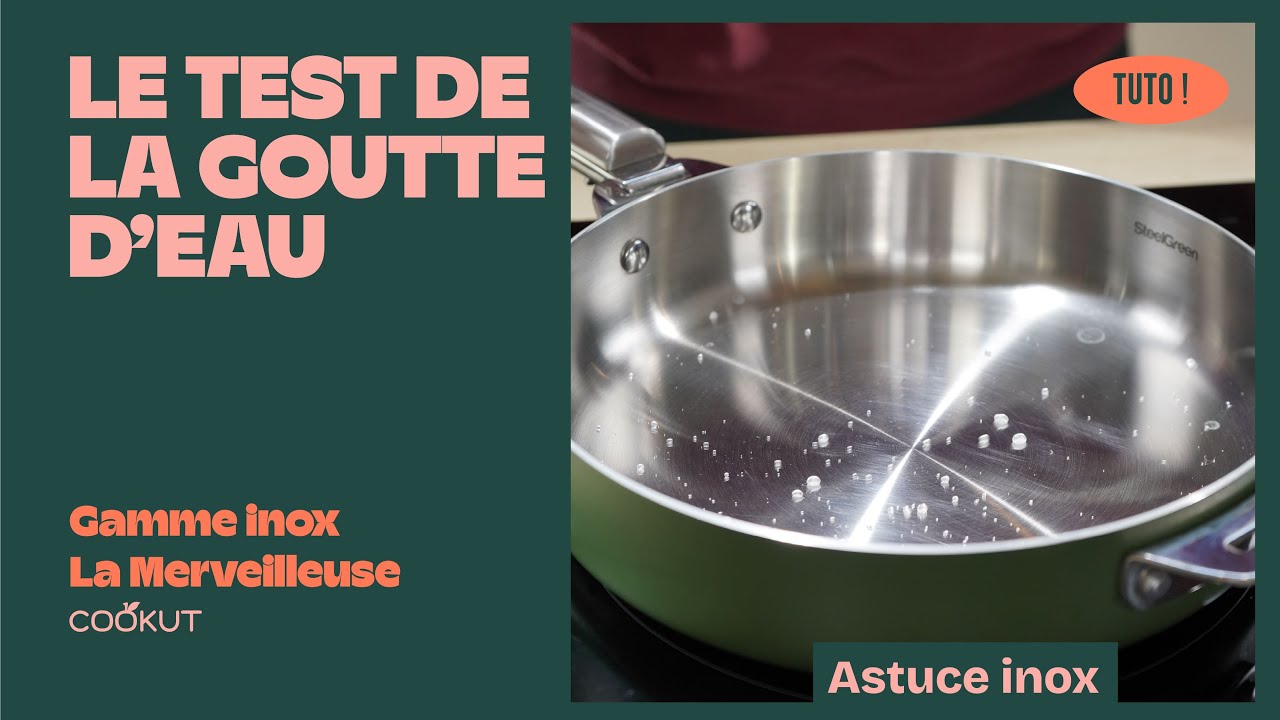 Le test de la goutte d'eau avec La Merveilleuse Gamme Inox