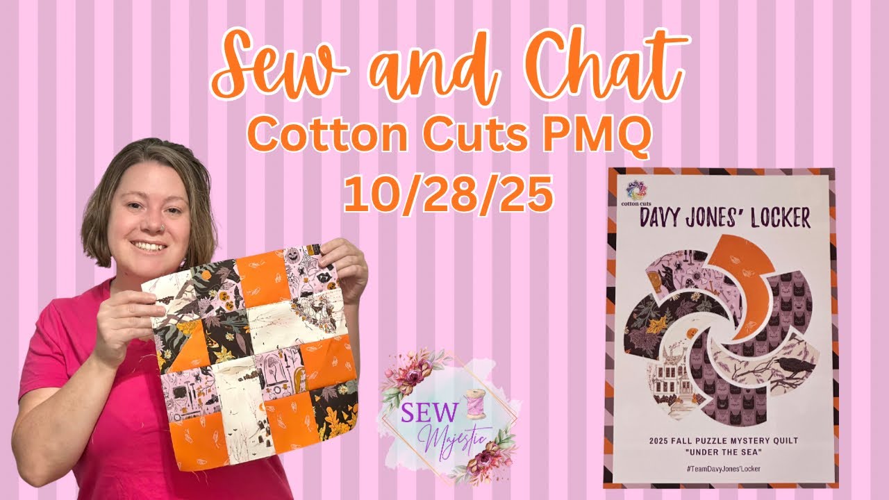 No Longer Live ! Sew and Chat 10/28/25 Cotton Cuts - Davy Jones Locker - Month 2