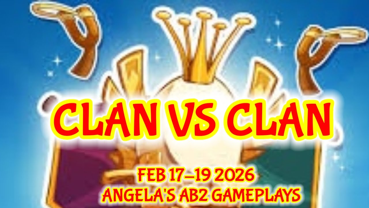 Angry birds 2 Clan vs Clan 17/02/2026 - 19/02/2026