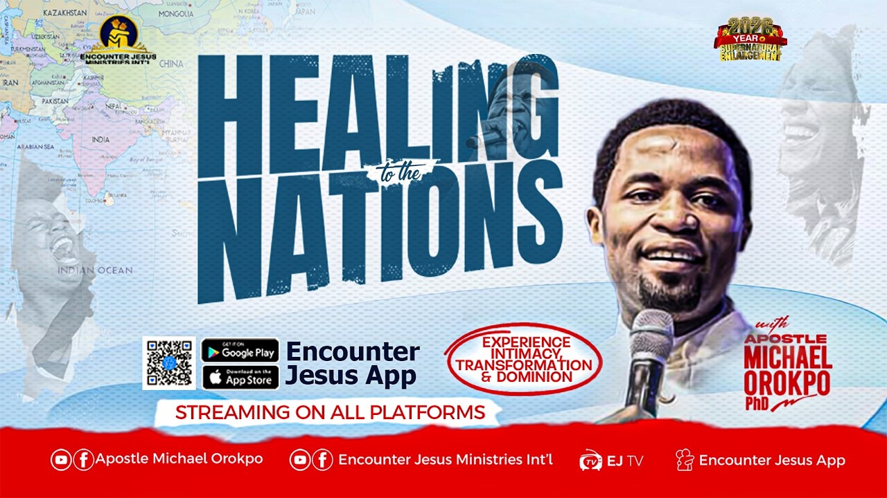 HEALING TO THE NATIONS | 029 | APOSTLE MICHAEL OROKPO Ph.D.
