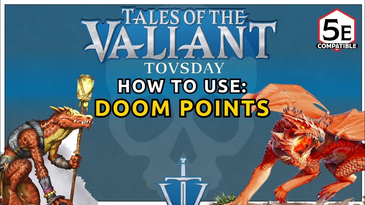 Doom Points | ToVsday #5 | Tales of the Valiant