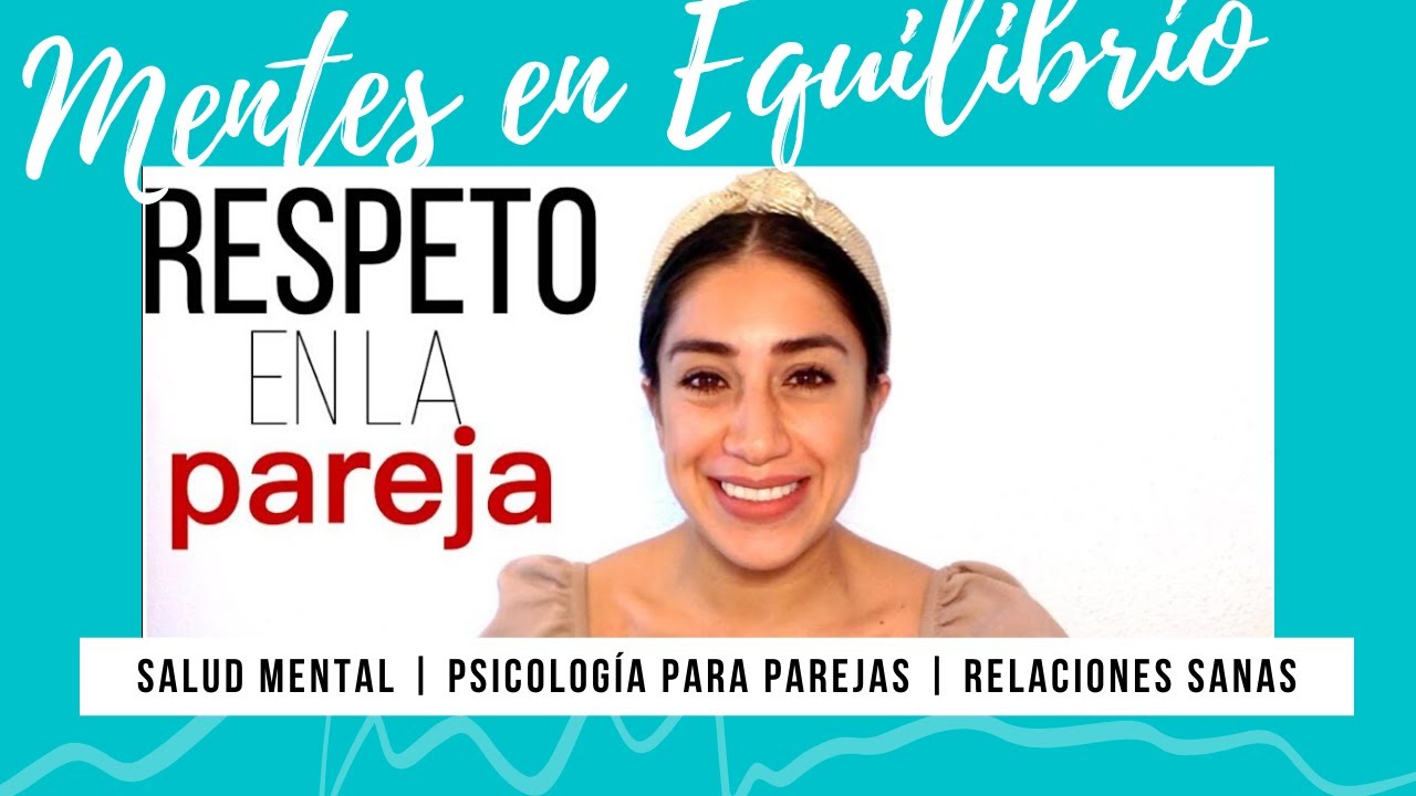 Respeto en la Pareja (parte 1)