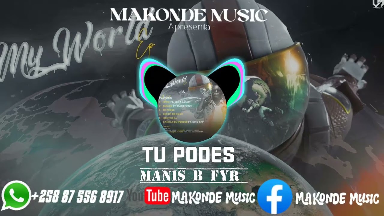 Manis B fyr  Tu Podes by Makonde Music
