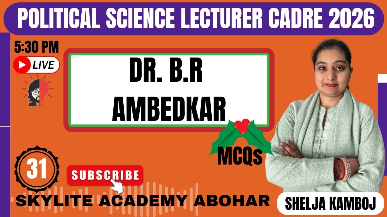 POLITICAL SCIENCE | LECTURER CADRE | Dr. B.R AMBEDKAR |DEMO -31 |SKYLITE ACADEMY ABOHAR| 95809-20001