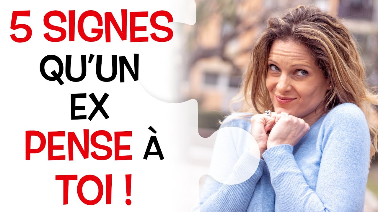 5 SIGNES que ton ex PENSE À TOI !