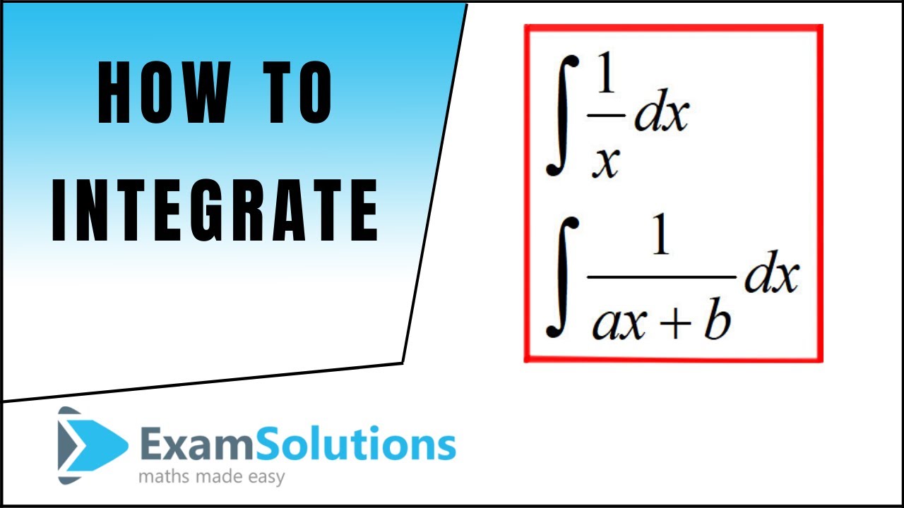 Integration : 1/x and 1/(ax+b) types : ExamSolutions
