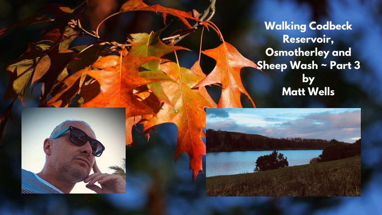 ~ Walking Cod Beck Reservoir, Osmotherley and Sheep Wash ~ Part 3 ~