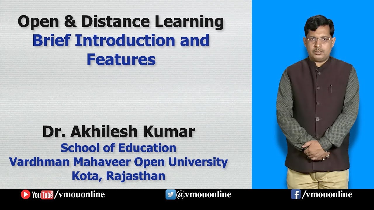 Open and Distance Learning- Brief Introduction and Features