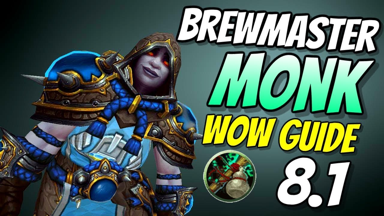 Brewmaster Monk Tank PvE Guide 8.1 | Talents & Rotation | World of Warcraft Battle for Azeroth