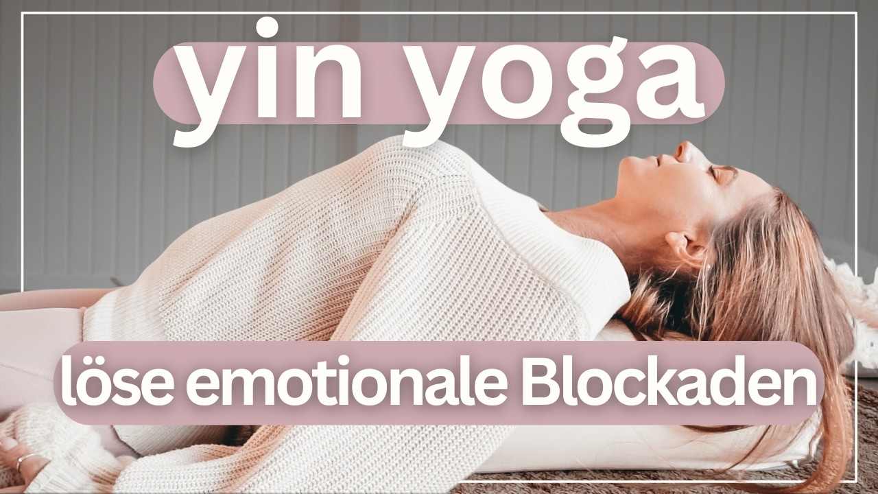 Yin Yoga um emotionale Blockaden zu lösen 🌟