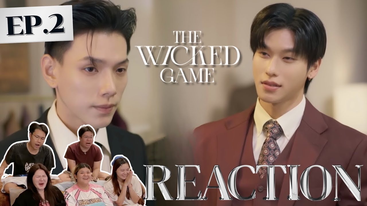 The Wicked Game เกมรักลวง EP2 | ผมขี้หึงนะ | Rooftop Reaction