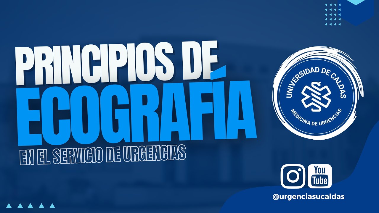 Principios básicos en ecografía de urgencias - Dra. Johana Oliveros