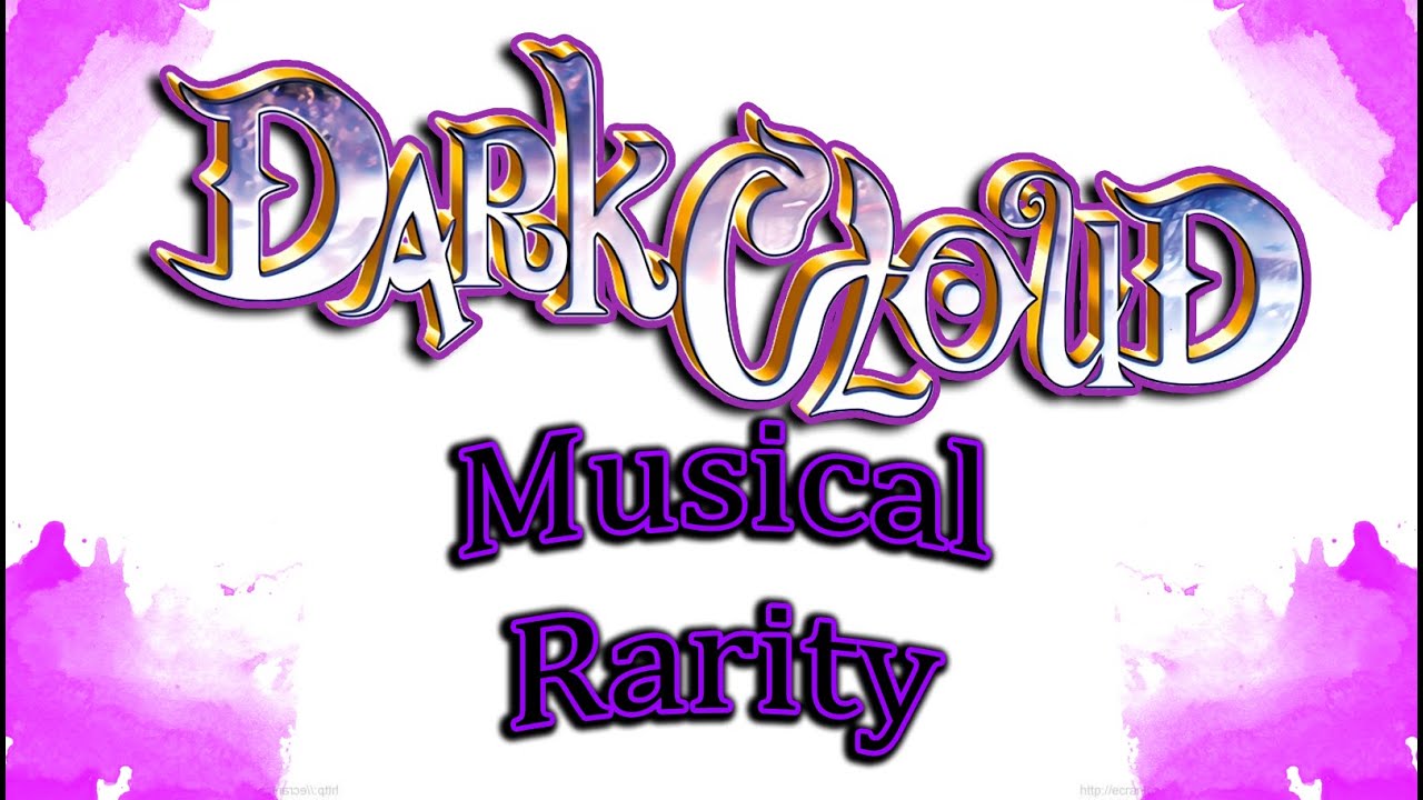 Dark Cloud Musical Rarity: Open Your Eyes (Trent Ver.)