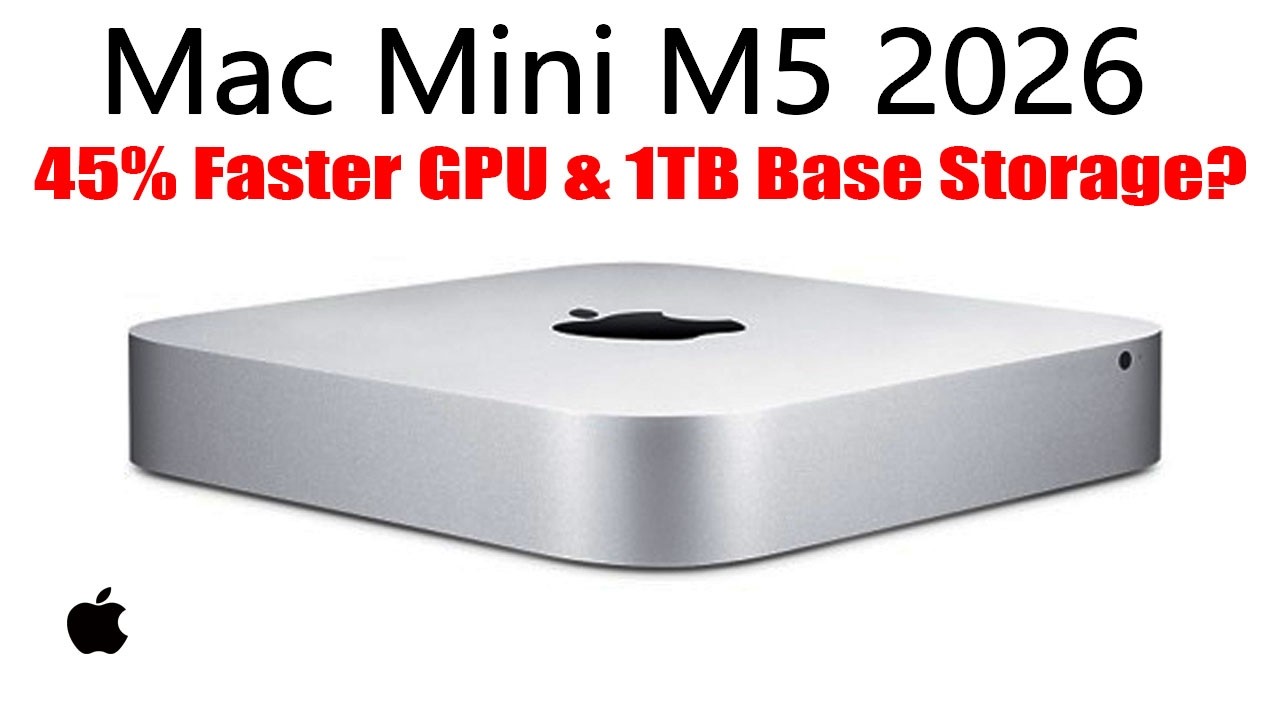 Apple's M5 Mac Mini Leak: 45% Faster GPU & 1TB Base Storage?