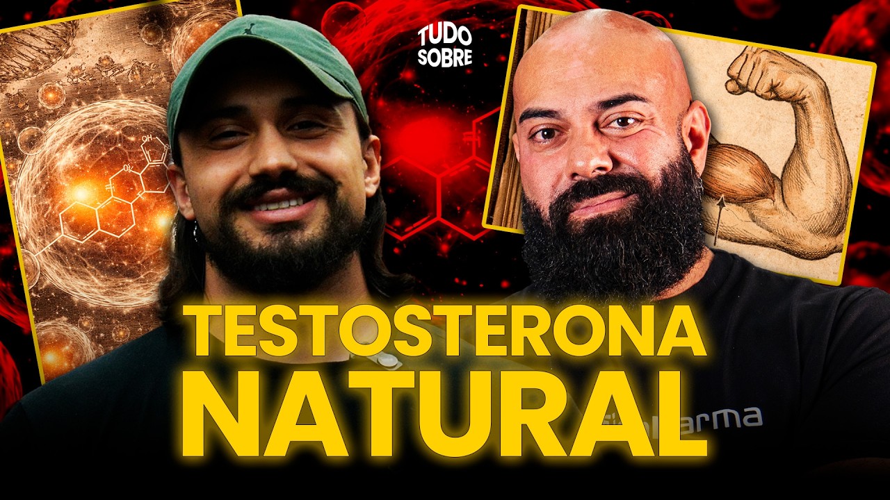 TUDO sobre TESTOSTERONA NATURAL: O que MELHORA e PIORA?