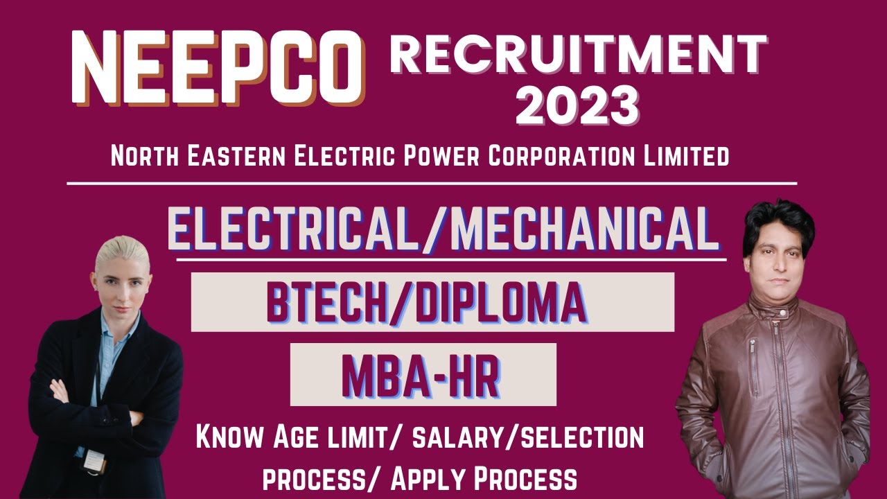 NEEPCO RECRUITMENT 2023 | ELECTRICAL / MECHANICAL | MBA | DIPLOMA  | FRESHERS JOBS